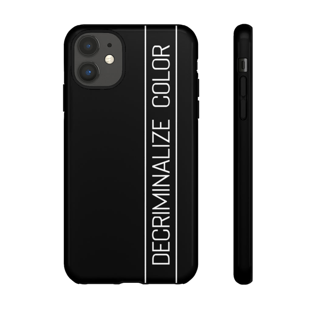 Tough Decriminalize Color iPhone Case Size 11