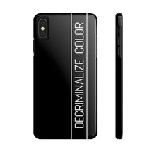Load image into Gallery viewer, Slim Decriminalize Color Phone Case  iPhone Sizes XS/ XS Max
