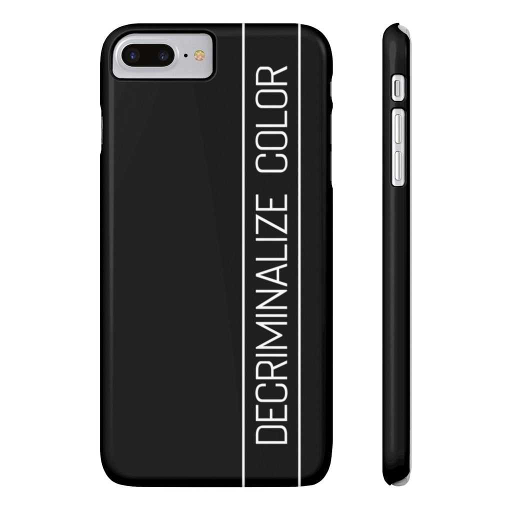 Slim Decriminalize Color iPhone Case  Sizes 7 Plus/ 8 Plus