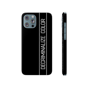 Decriminalize Color slim black iPhone case